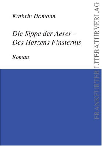 Die Sippe der Aerer - Des Herzens Finsternis Contemporary literature