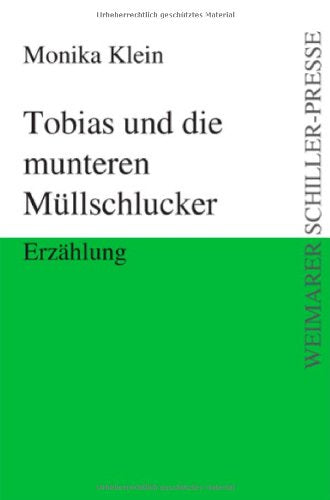 Tobias und die munteren Müllschlucker: Erzählung Non-fiction
