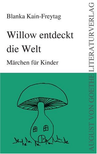 Willow entdeckt die Welt: Märchen für Kinder Fairy Tales & Legends