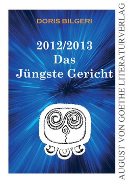 2012/2013 Das Jüngste Gericht (August von Goethe Literaturverlag) Contemporary literature
