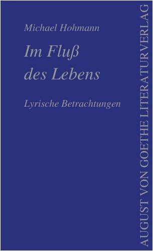 Im Fluß des Lebens. Lyrische Betrachtungen. Poetry