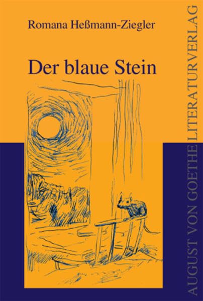 Der blaue Stein: Abenteuerroman (August von Goethe Literaturverlag) Historical Fiction