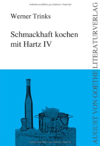 Schmackhaft kochen mit Hartz IV Politics & History