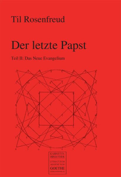 Der letzte Papst: Teil II: Das Neue Evangelium (August von Goethe Literaturverlag) Contemporary literature