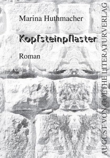 Kopfsteinpflaster: Roman (August von Goethe Literaturverlag) Contemporary literature