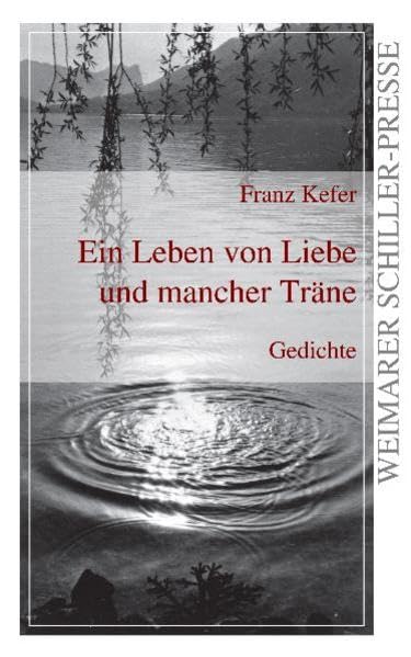 Ein Leben von Liebe und mancher Träne Poetry