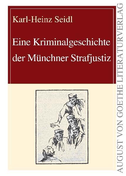 Eine Kriminalgeschichte der Münchner Strafjustiz Contemporary literature