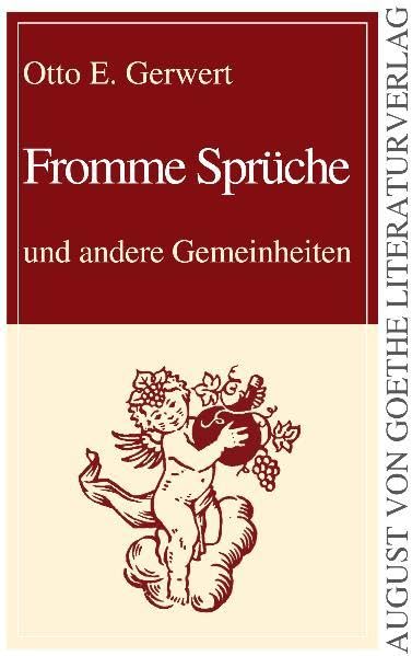 Fromme Sprüche & andere Gemeinheiten (August von Goethe Literaturverlag) Contemporary literature