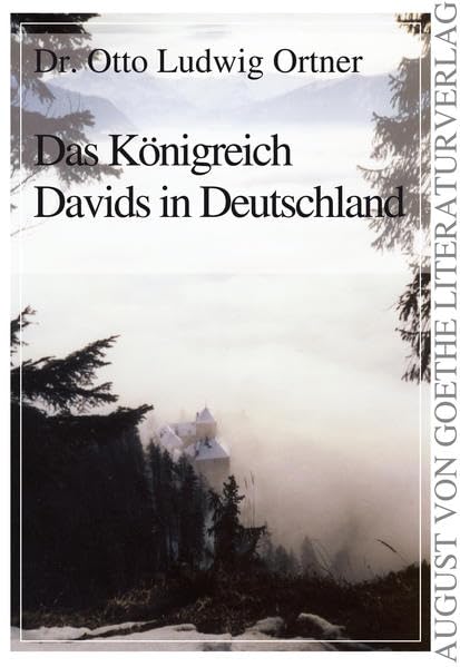 Das Königreich Davids in Deutschland (August von Goethe Literaturverlag) Contemporary literature