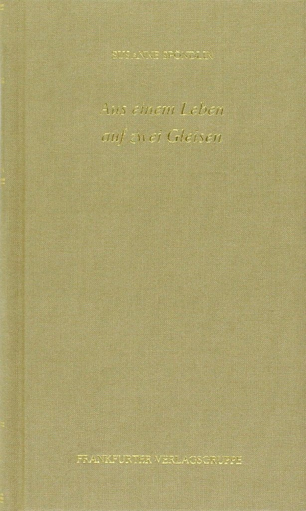 Ein Leben auf zwei Gleisen (Fouqué Literaturverlag) Contemporary literature