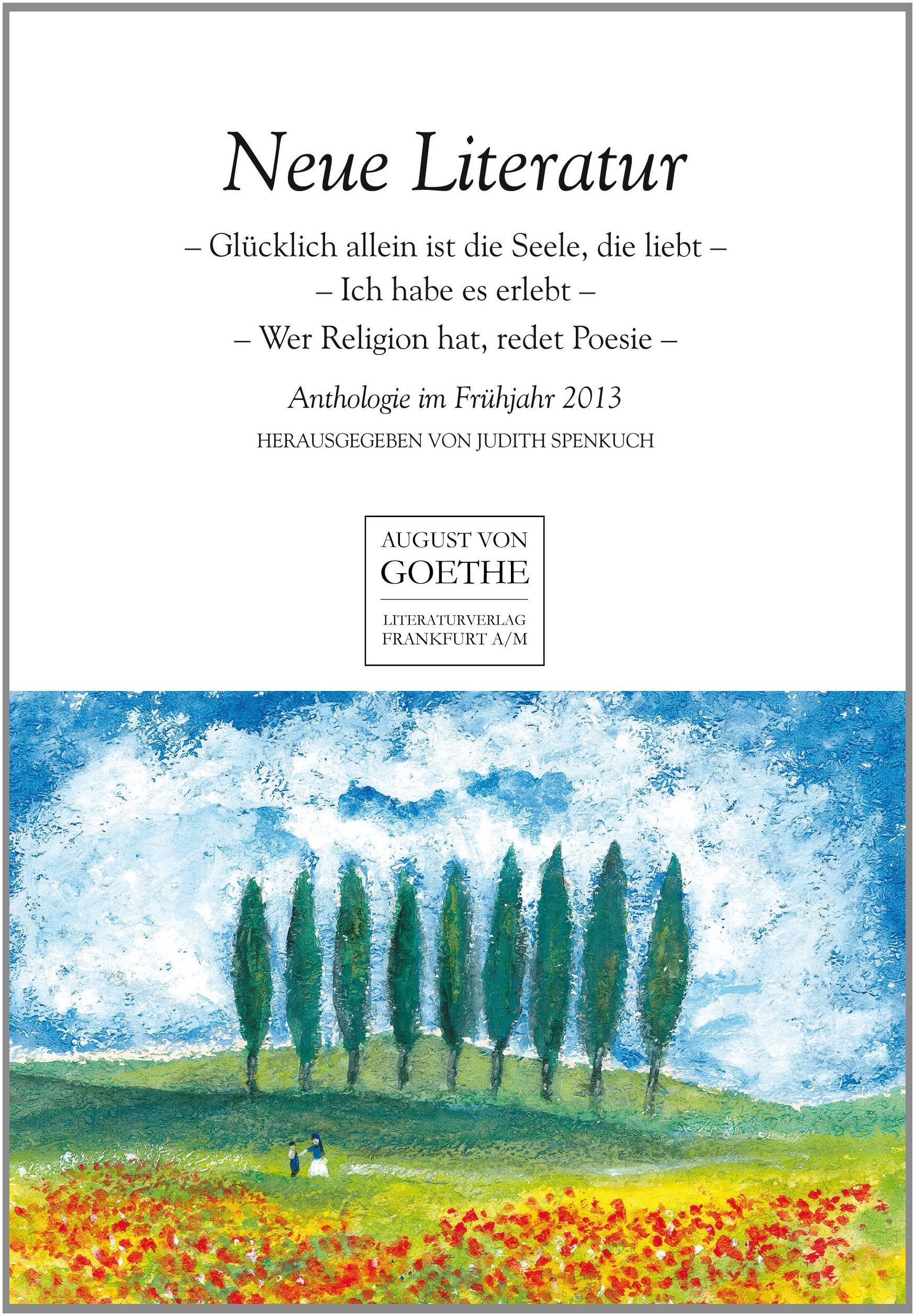 Neue Literatur: Anthologie im Frühjahr 2013 Contemporary literature