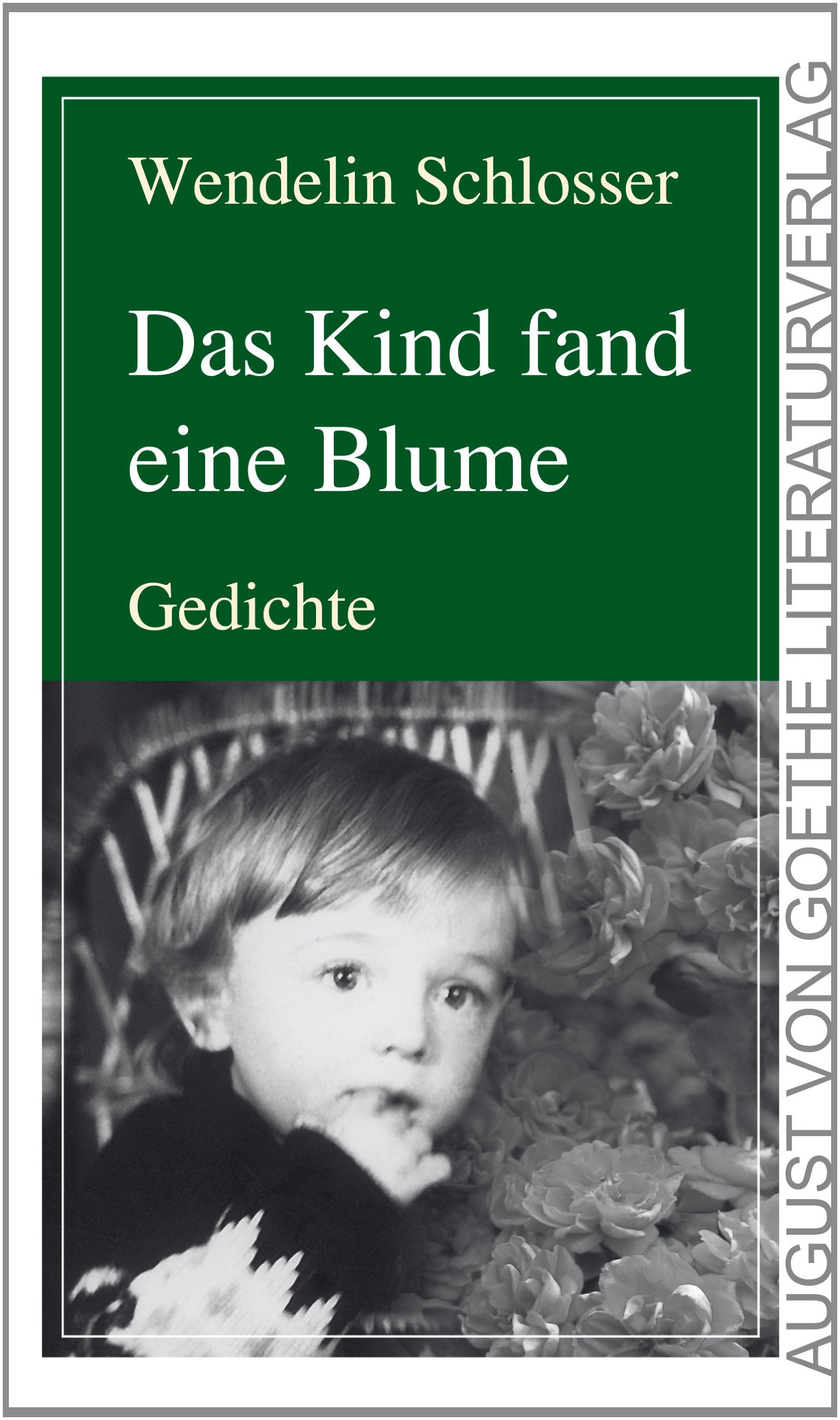 Das Kind fand eine Blume: Gedichte Poetry