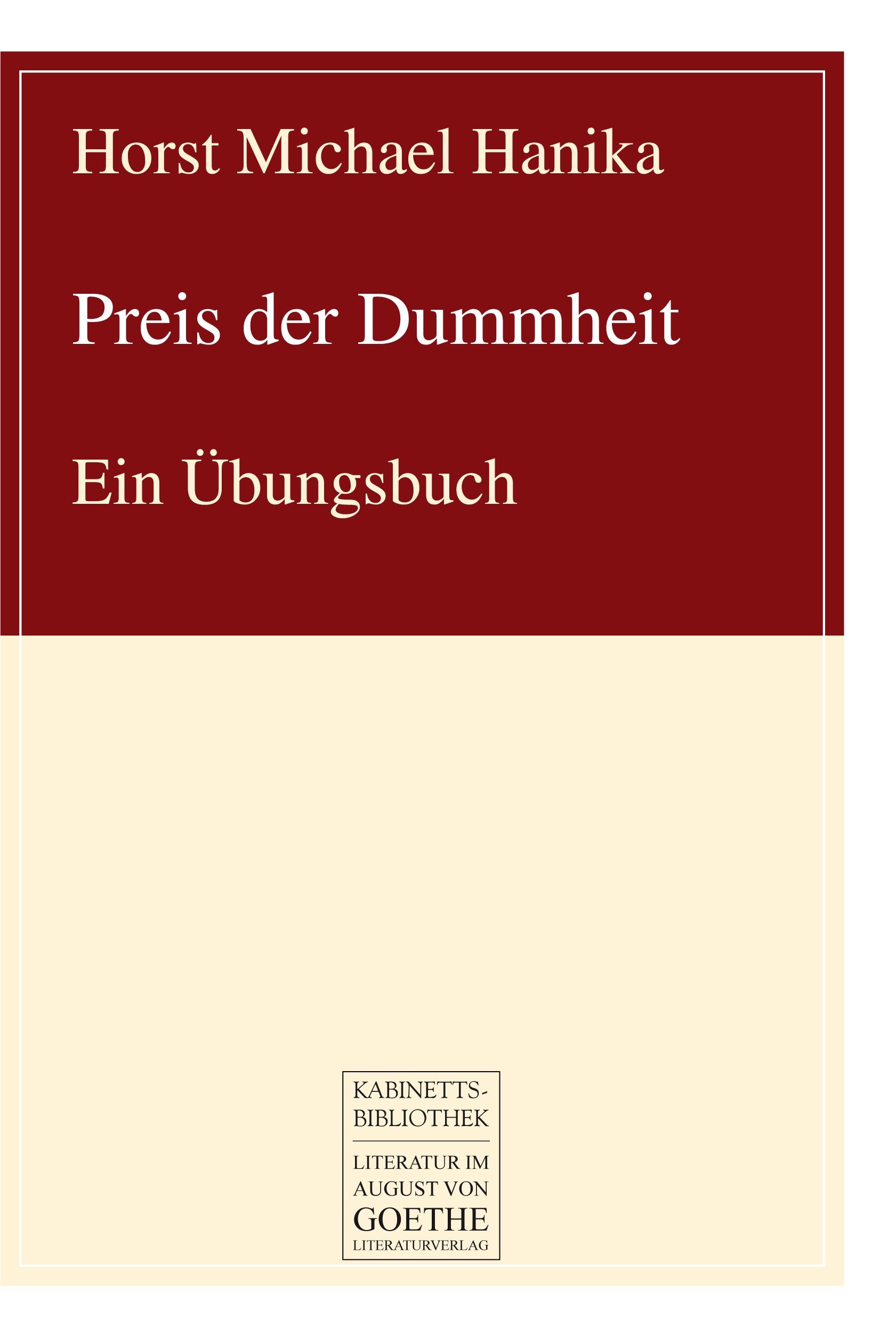 Preis der Dummheit: Ein Übungsbuch (August von Goethe Literaturverlag) Contemporary literature