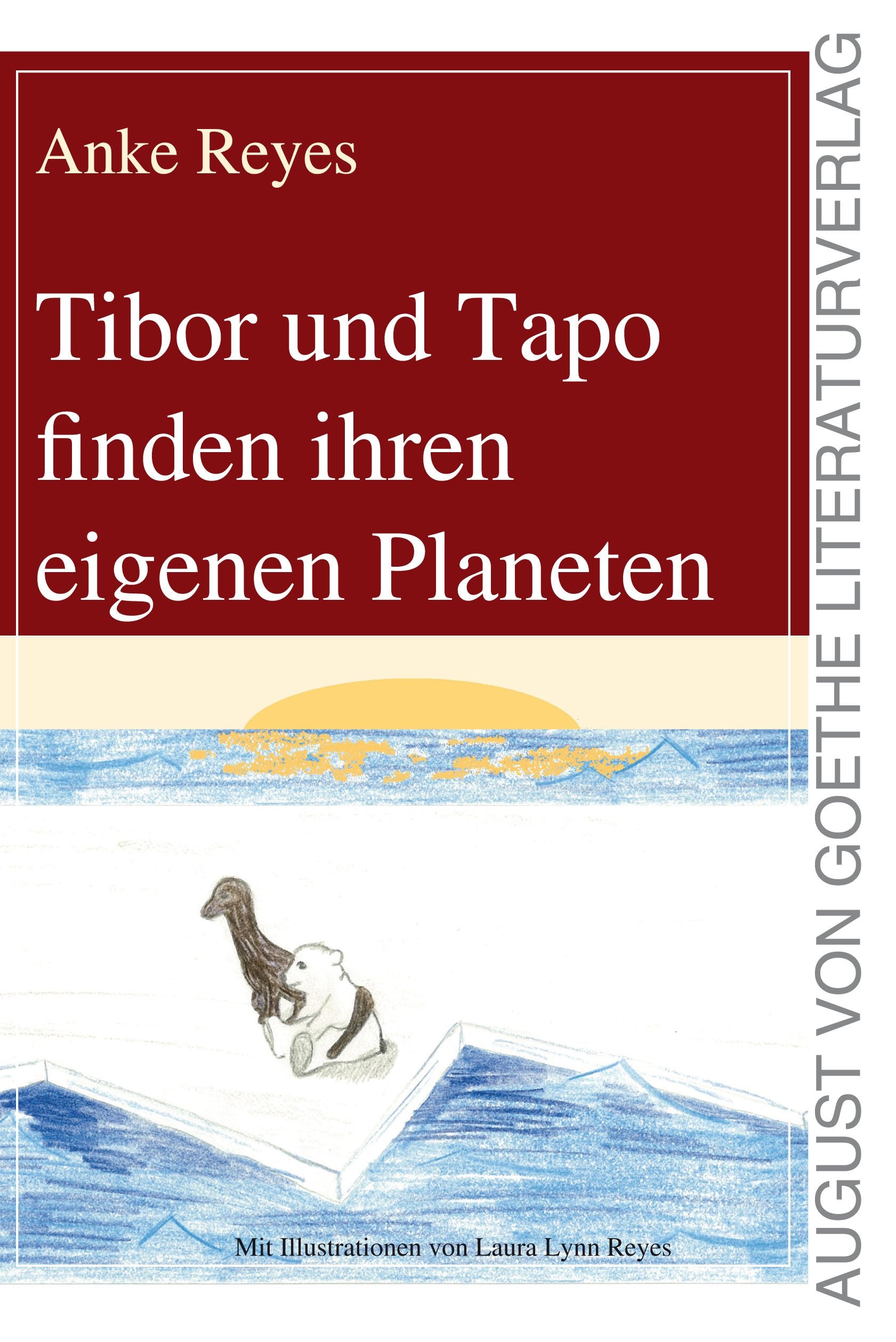 Tibor und Tapo finden ihren eigenen Planeten (August von Goethe Literaturverlag) Novels & Short Stories