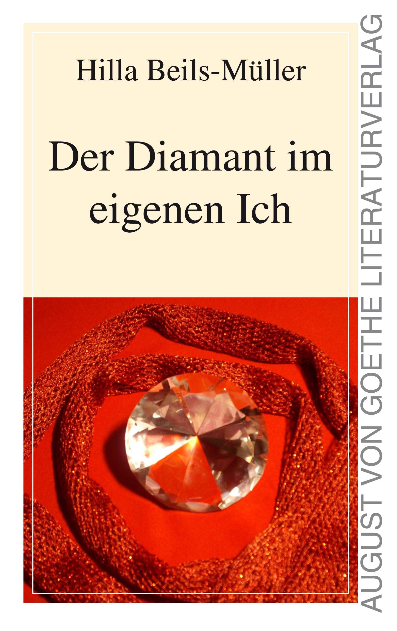 Der Diamant im eigenen Ich (August von Goethe Literaturverlag) Contemporary literature