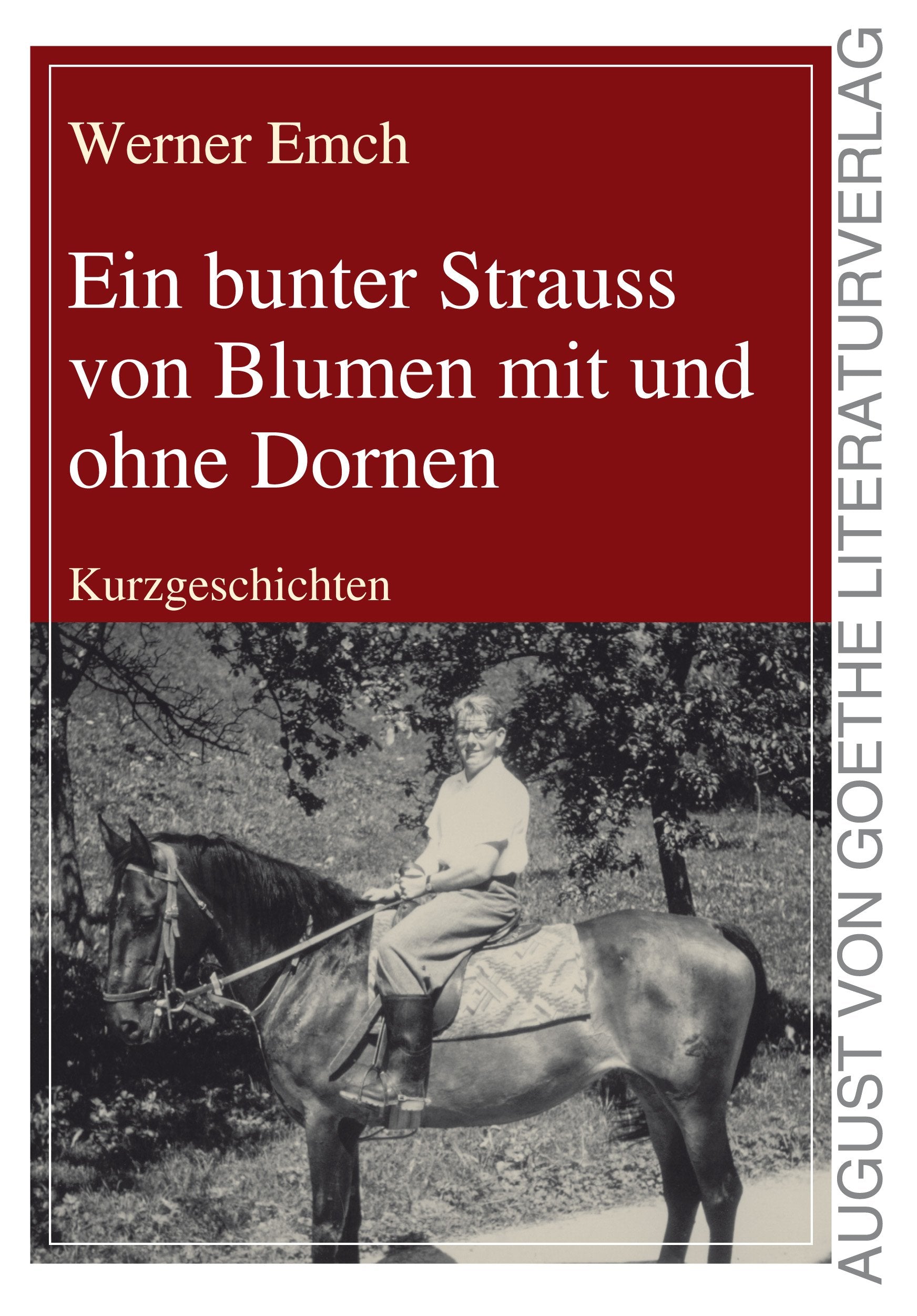 Ein bunter Strauss von Blumen mit und ohne Dornen: Kurzgeschichten Personalities