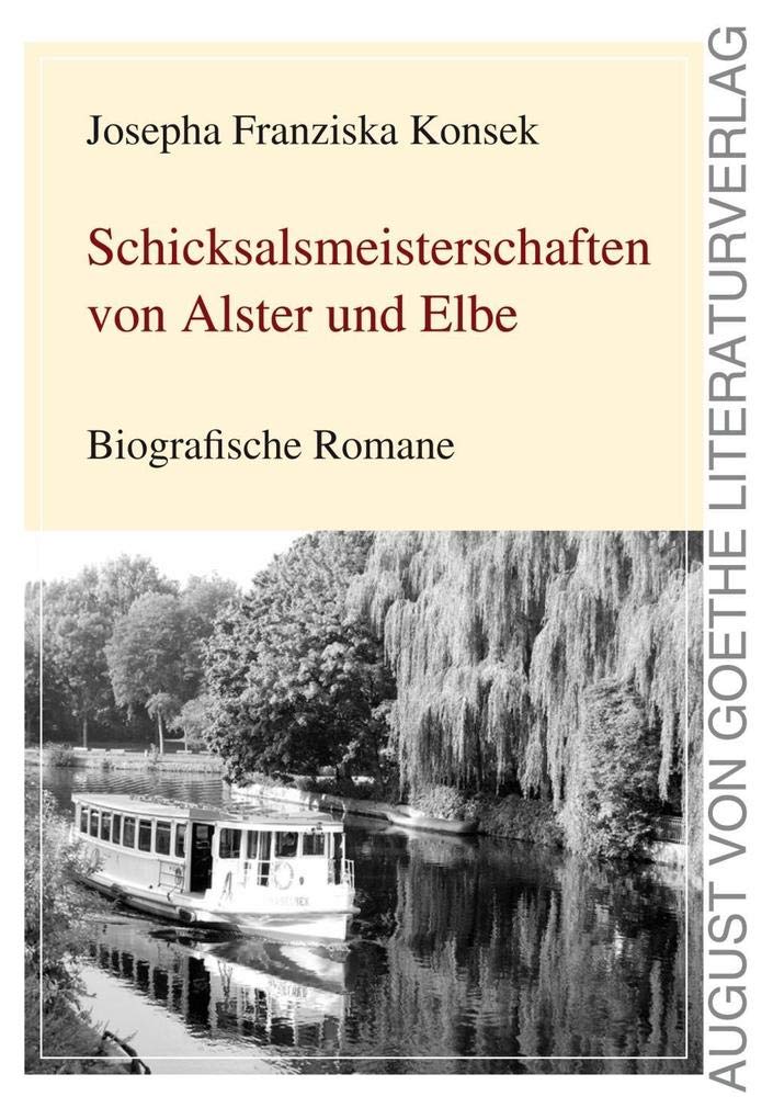 Schicksalsmeisterschaften von Alster und Elbe: Biografische Romane Personalities