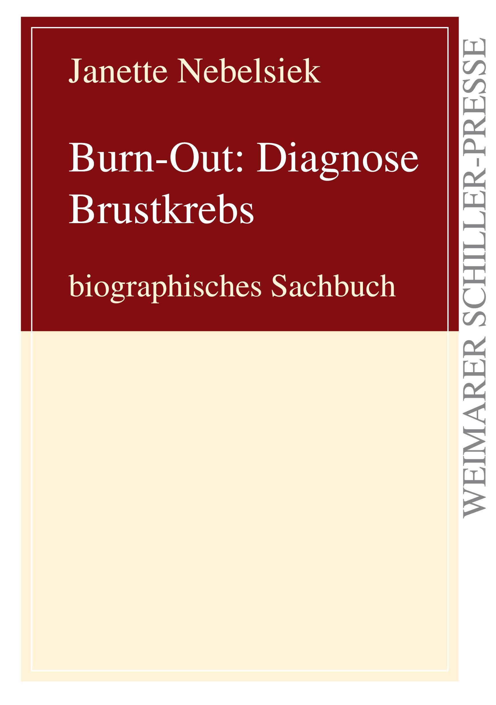 Burn-Out: Diagnose Brustkrebs: biographisches Sachbuch Science