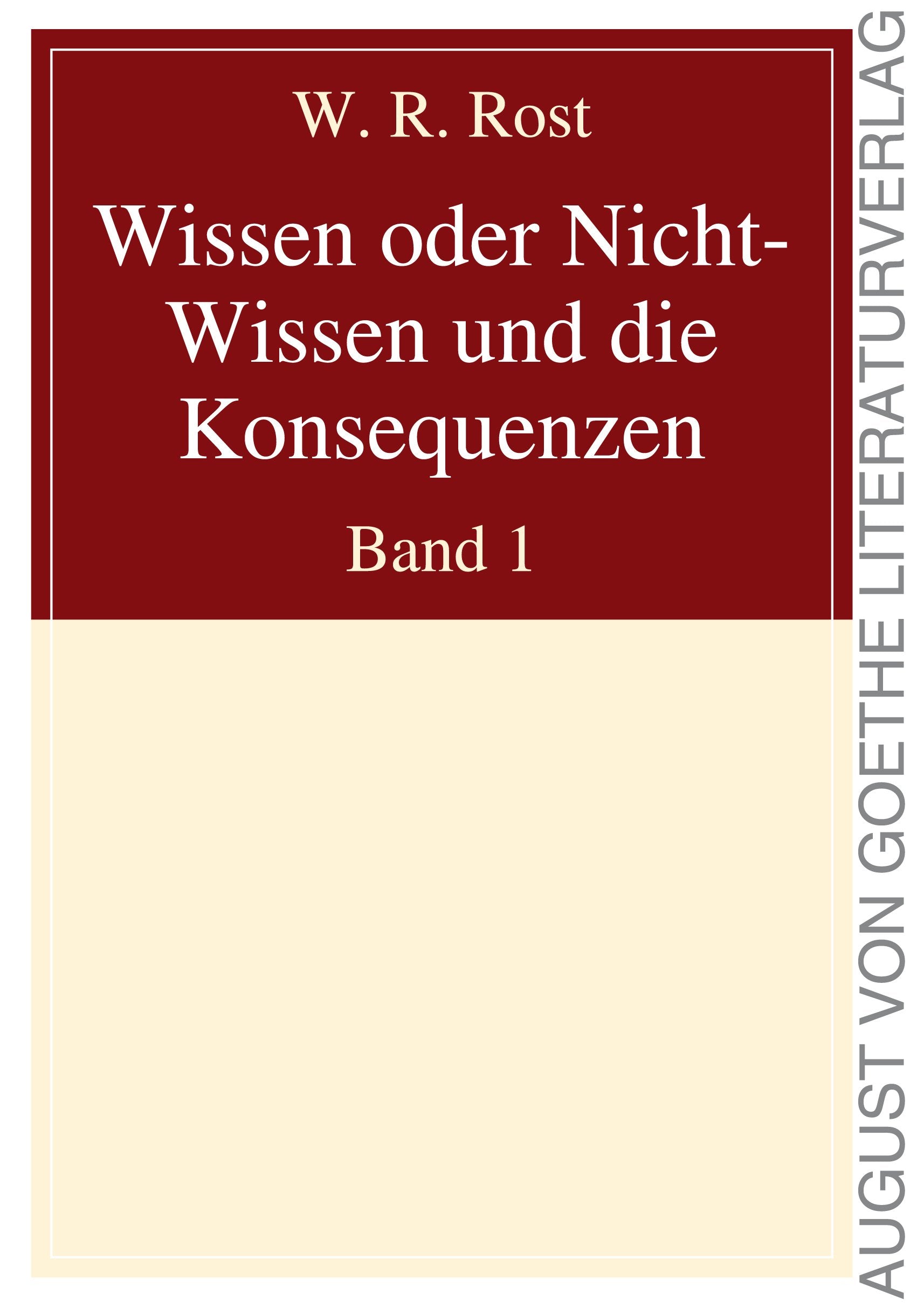 Wissen oder Nicht-Wissen und die Konsequenzen: Band 1 Philosophy