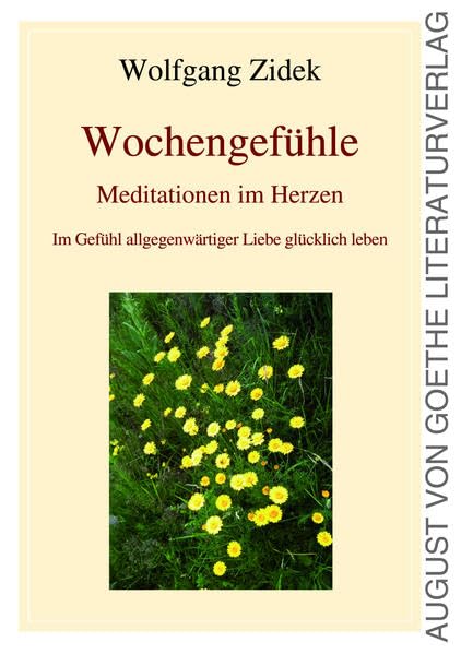 Wochengefühle: Meditationen im Herzen Contemporary literature
