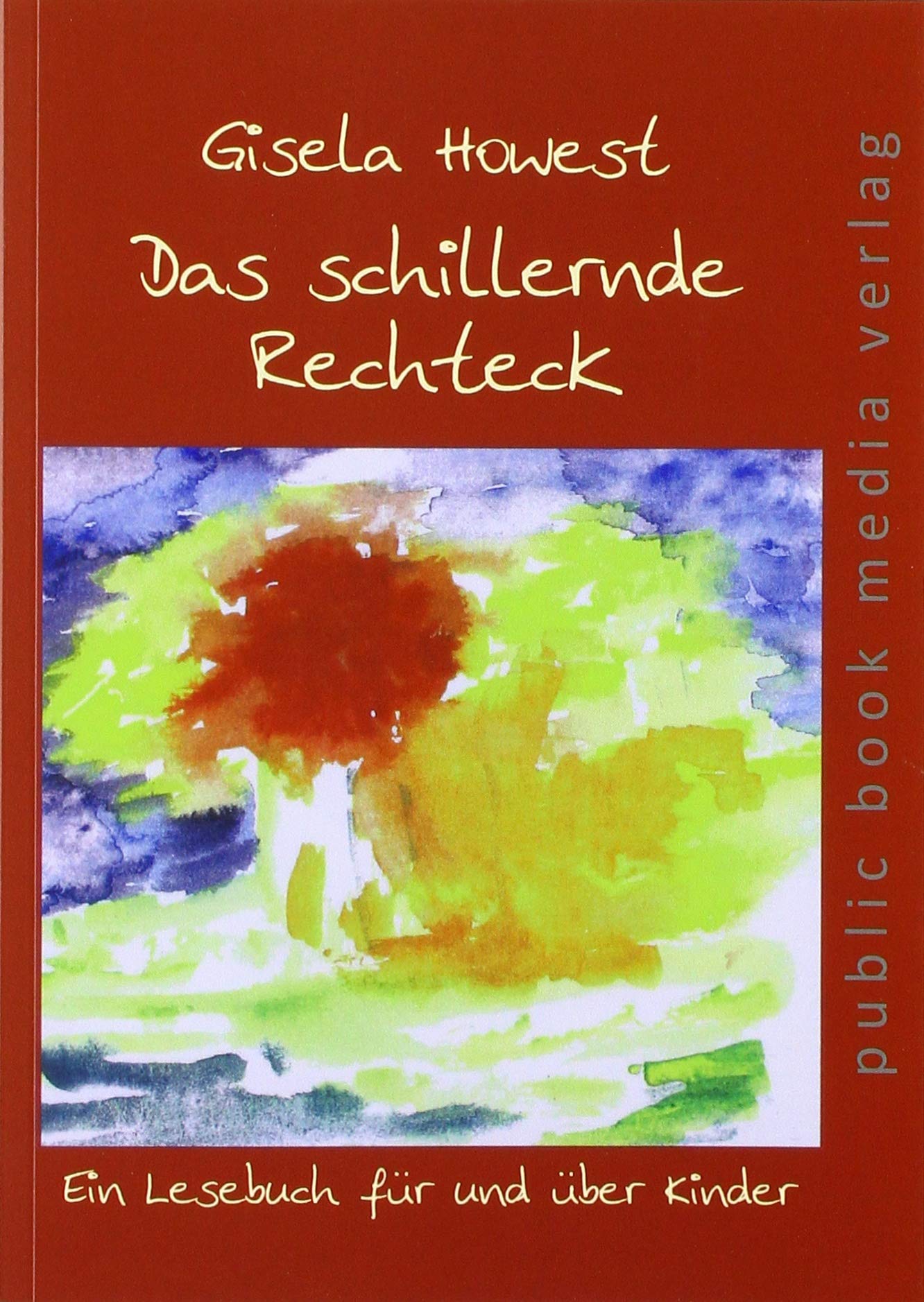 Das schillernde Rechteck: Ein Lesebuch für und über Kinder Social Sciences