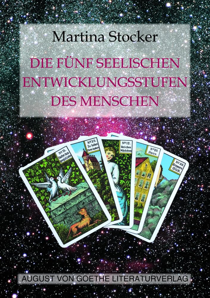 Die fünf seelischen Entwicklungsstufen des Menschen: Erklärt mithilfe der Kipperkarten. Ein Transformations-, Arbeits- und Lebenshilfebuch Religion & Esotericism