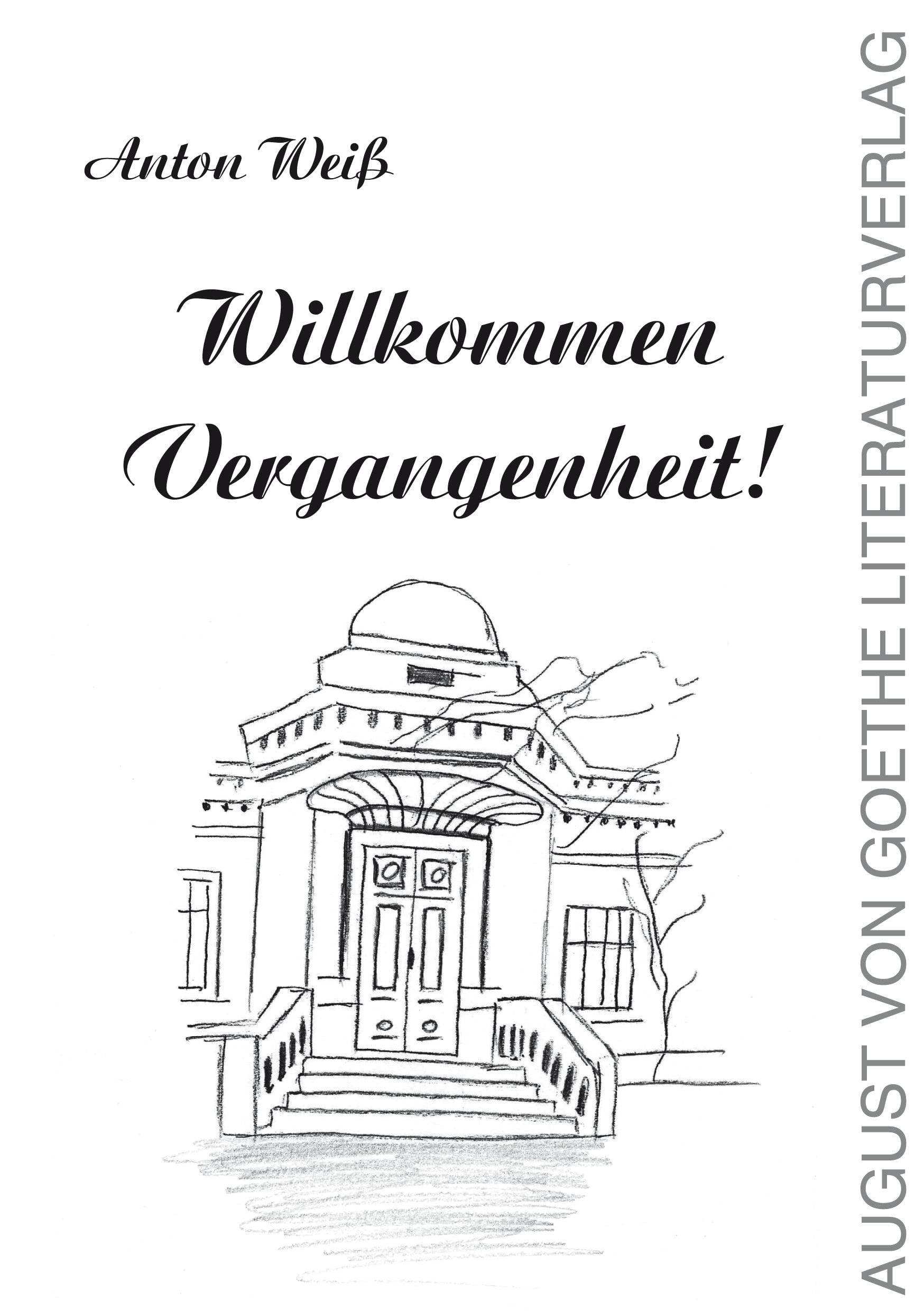 Willkommen Vergangenheit!: Roman Contemporary literature