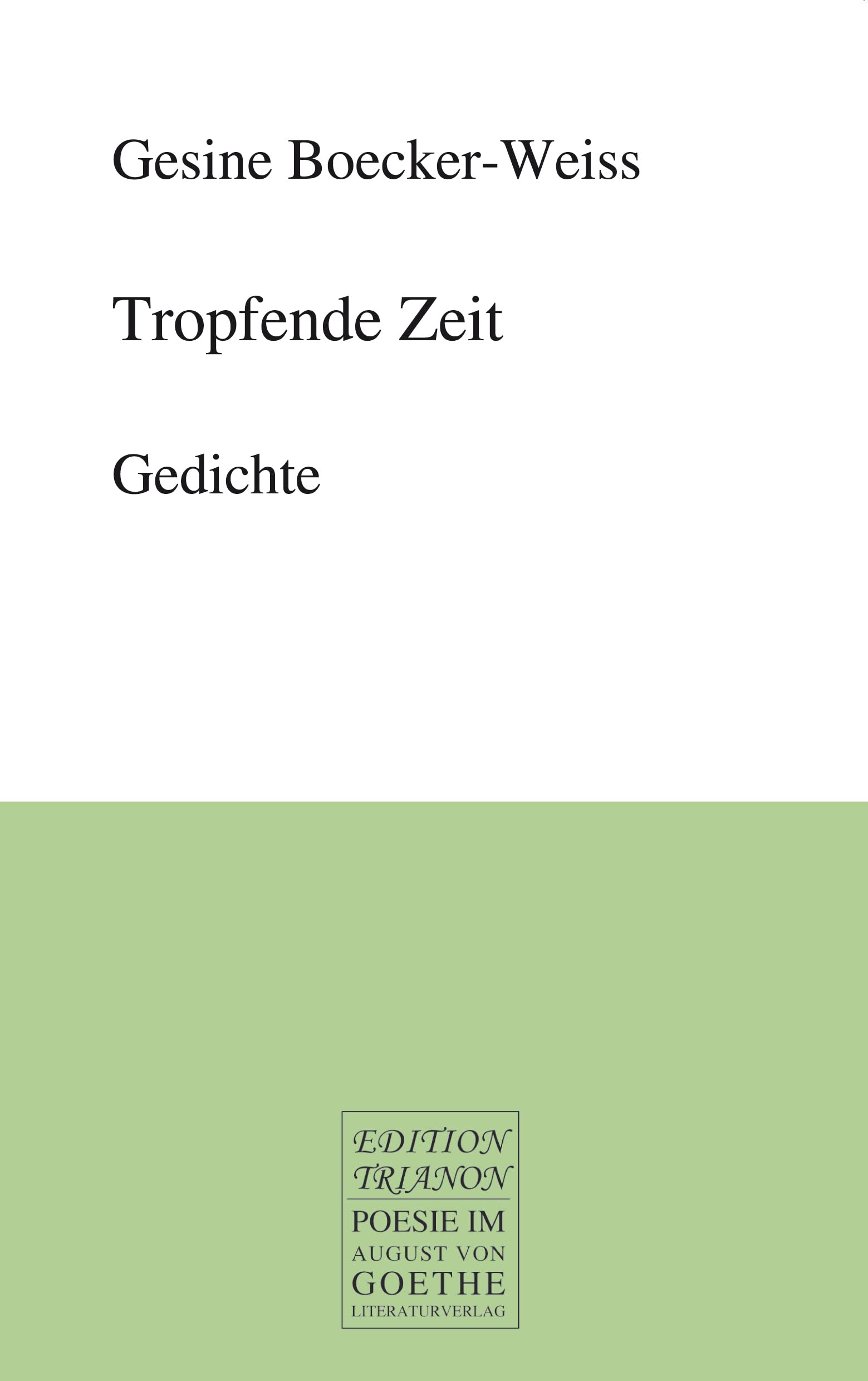 Tropfende Zeit: Gedichte Poetry