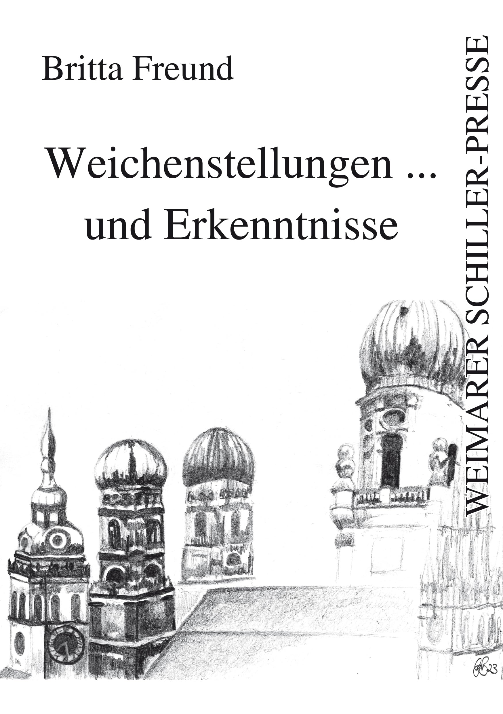 Weichenstellungen ... und Erkenntnisse Contemporary literature