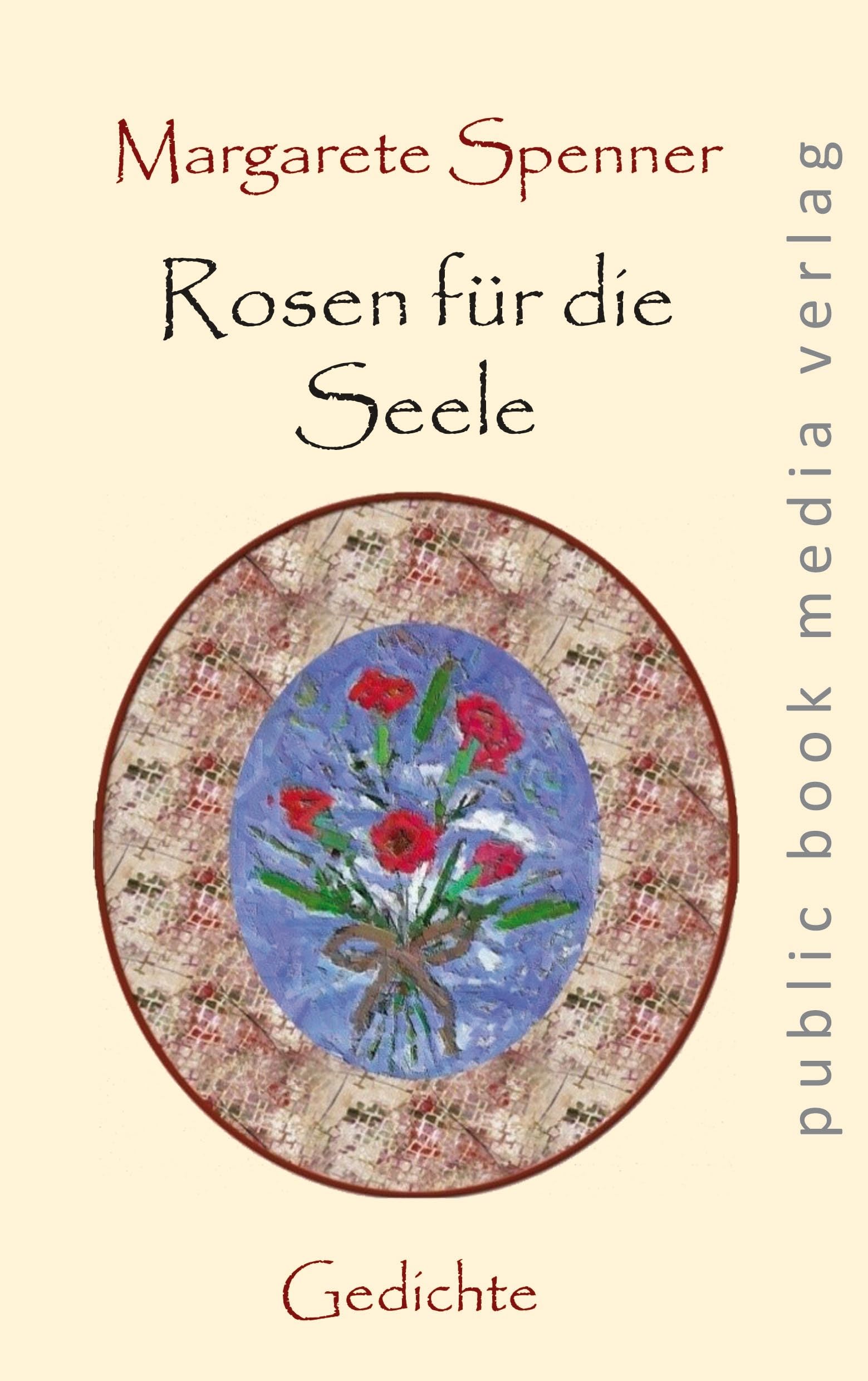 Rosen für die Seele: Gedichte Poetry