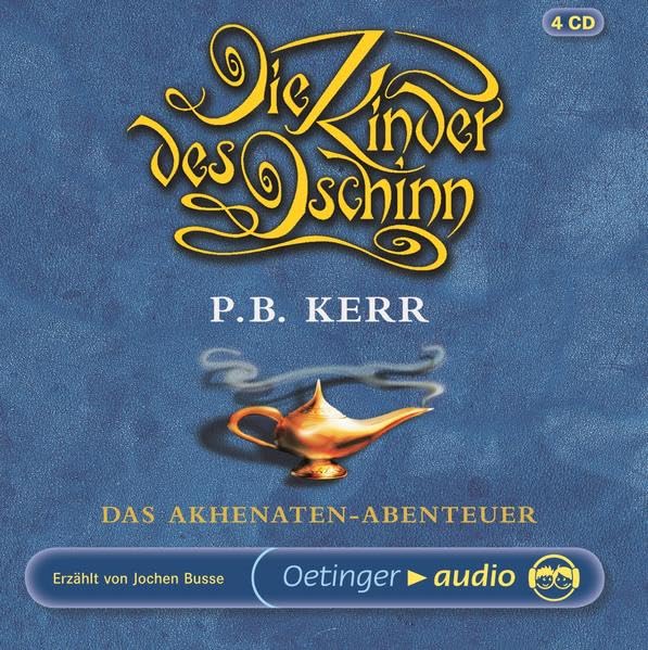 Die Kinder des Dschinn 01. Das Akhenaten-Abenteuer. 4 CDs . Lesung (Oetinger Audio): Autorisierte Lesefassung Travel