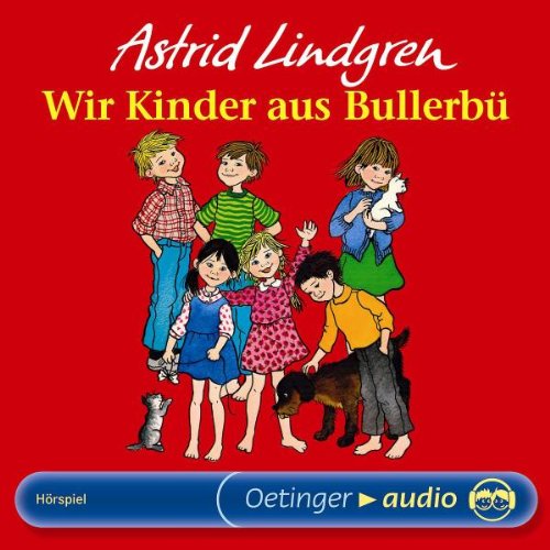 Wir Kinder aus Bullerbü (CD): Hörspiel Novels & Short Stories