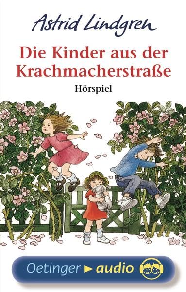 Die Kinder aus der Krachmacherstraße: Hörspiel (Lotta aus der Krachmacherstraße) Novels & Short Stories