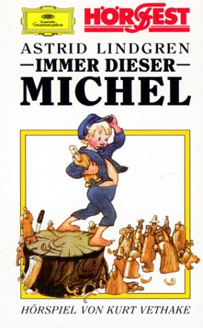 Michel aus Lönneberga, Cassetten, Folge.1, Immer dieser Michel, 1 Cassette Novels & Short Stories