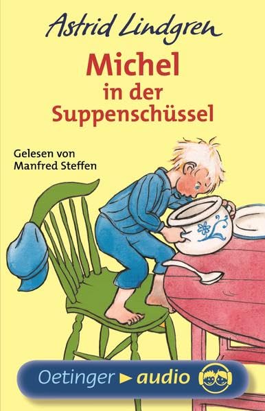 Michel aus Lönneberga 1. Michel in der Suppenschüssel: Lesung Novels & Short Stories