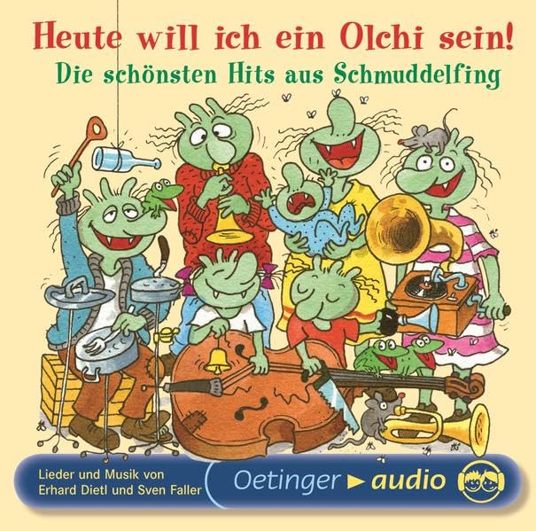 Product Image: Heute will ich ein Olchi sein! Die schönsten Hits aus Schmuddelfing. CD