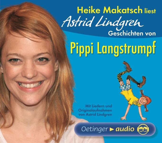 Heike Makatsch liest Astrid Lindgren: Geschichten von Pippi Langstrumpf: Mit Liedern und Originalaufnahmen von Astrid Lindgren Parents & Children