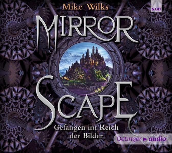 Mirrorscape 1. Gefangen im Reich der Bilder: Autorisierte Lesung Fantasy & Sci-Fi