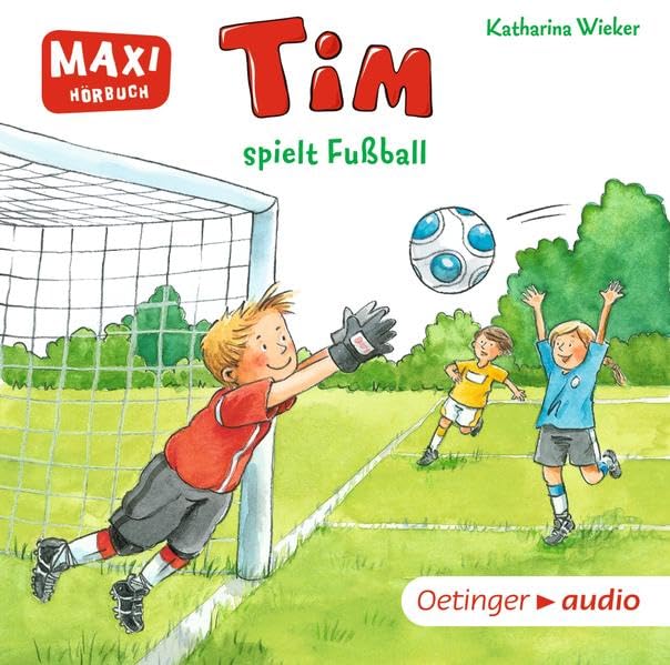 Tim spielt Fußball: Ungekürzte Lesung mit Geräuschen und Musik MAXI-Hörbuch Leisure & Fun
