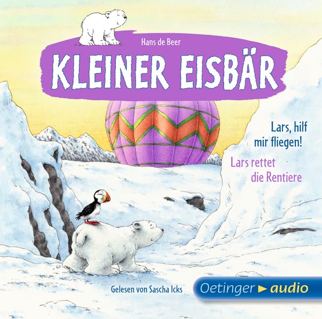 Kleiner Eisbär. Lars, hilf mir fliegen! / Lars rettet die Rentiere (CD) Novels & Short Stories