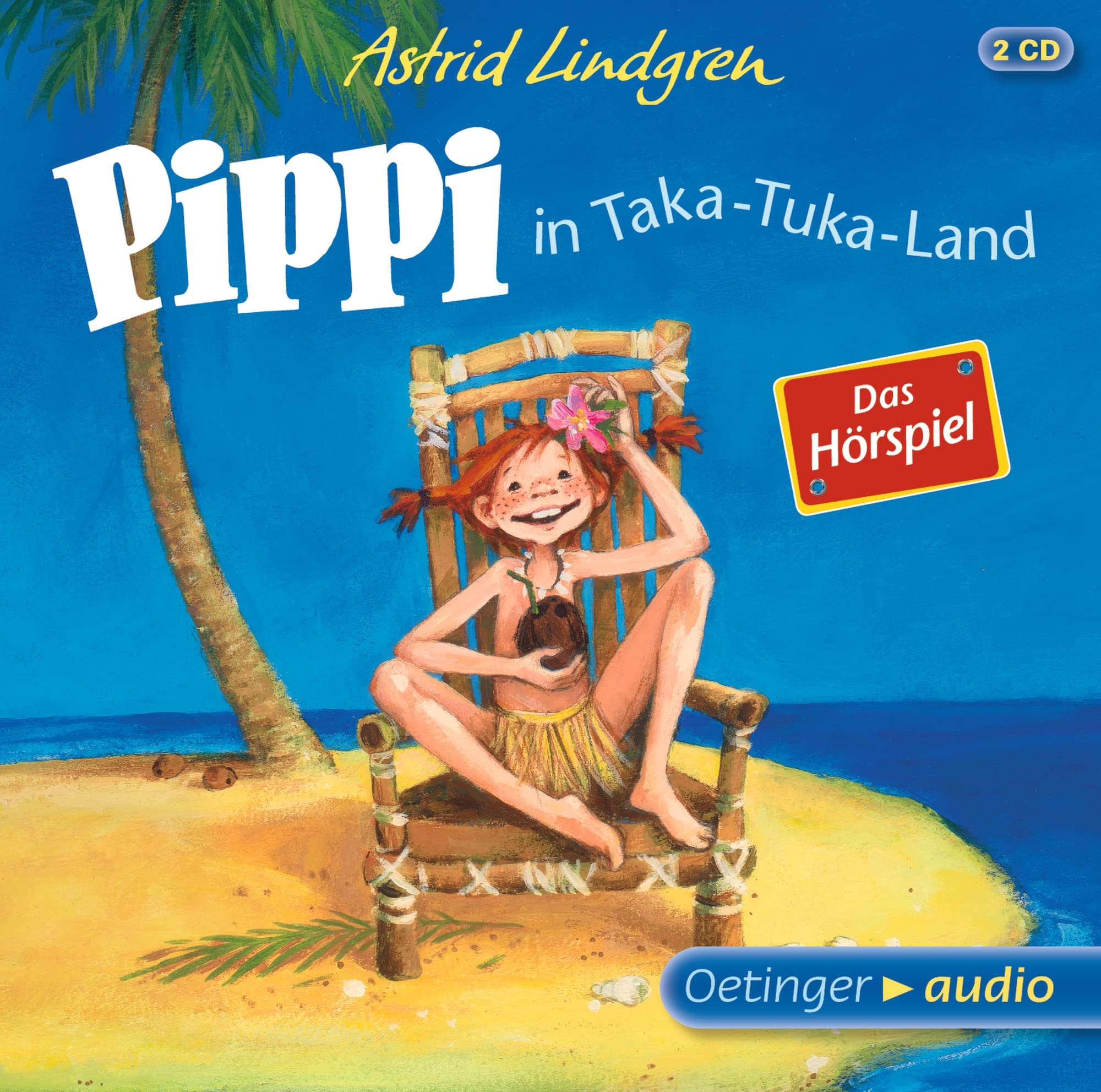 Pippi Langstrumpf 3. Pippi in Taka-Tuka-Land: Das Hörspiel. Astrid Lindgren Kinderbuch-Klassiker. Pippis Abenteuer als Oetinger Kinder-CD ab 4 Jahren Novels & Short Stories