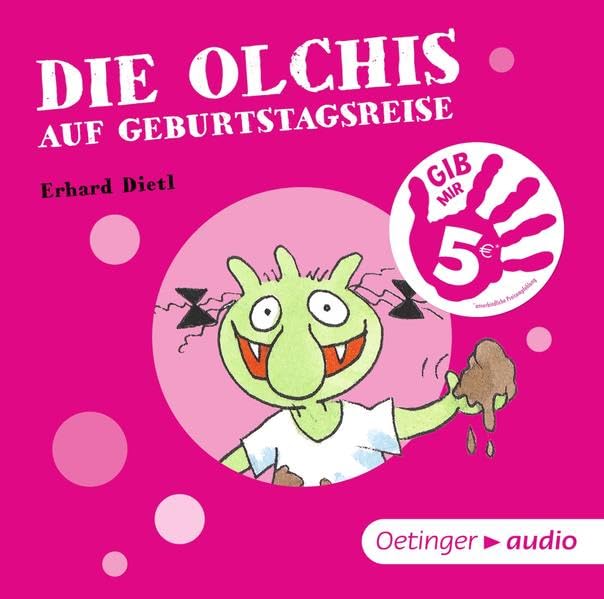 Die Olchis auf Geburtstagsreise: Hörspiel, ca. 33 Min. Aktion "Gib mir fünf" Novels & Short Stories