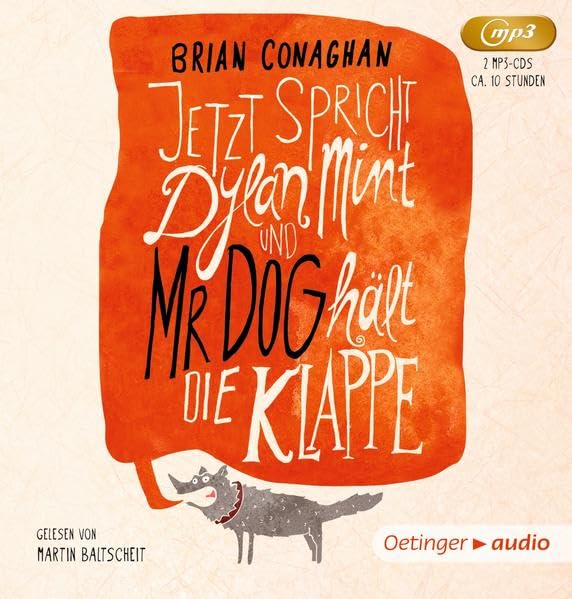 Jetzt spricht Dylan Mint, und Mr. Dog hält die Klappe,2 MP3-CDs: Ungekürzte Lesung. Ausgezeichnet mit dem BEO, Deutschen Kinderhörbuchpreises 2015 Children & Young People