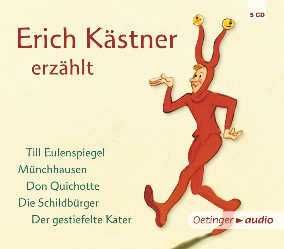 Erich Kästner erzählt: Till Eulenspiegel, Münchhausen, Don Quichotte, Die Schildbürger, Der gestiefelte Kater Fairy Tales & Legends