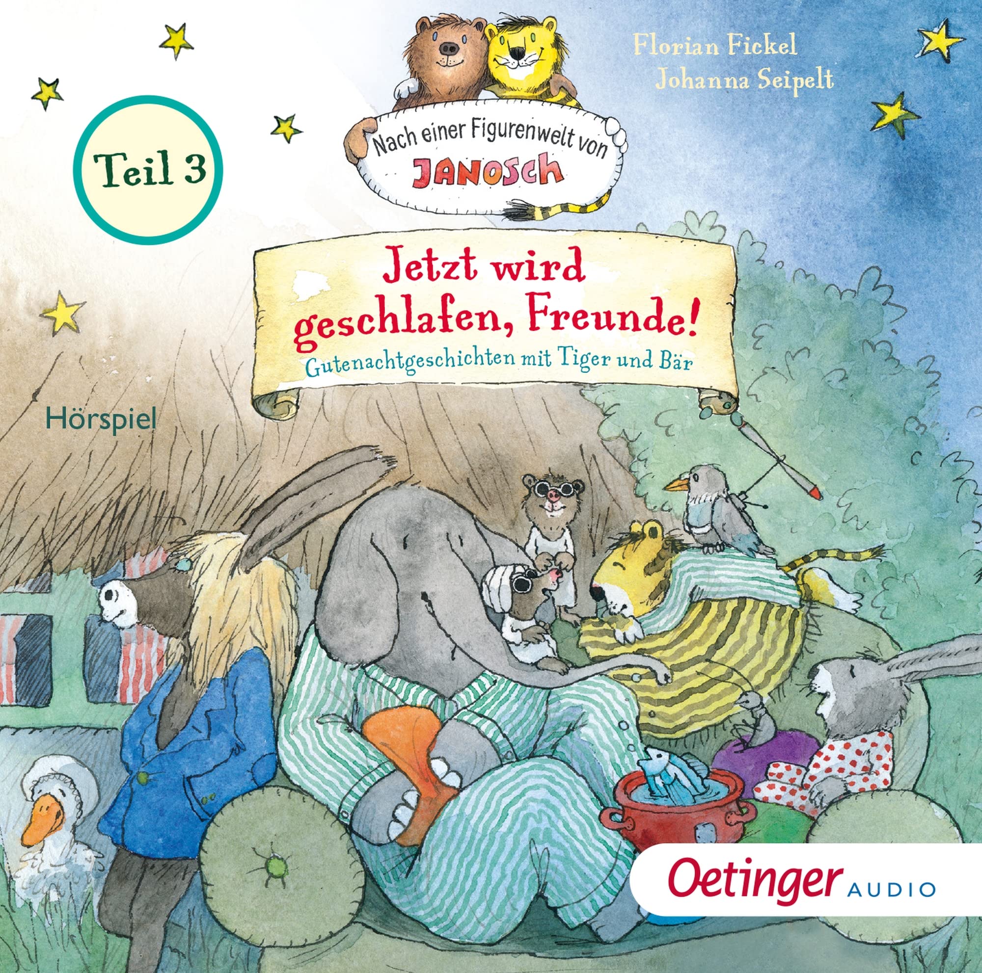 Nach einer Figurenwelt von Janosch. Jetzt wird geschlafen, Freunde! Teil 3 cd