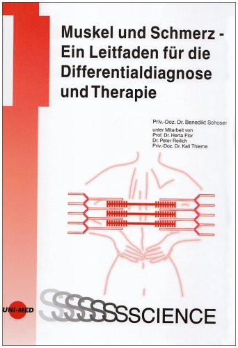 Muskel und Schmerz - Ein Leitfaden für die Differentialdiagnose und Therapie Medicine