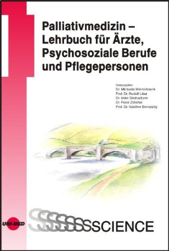 Palliativmedizin - Lehrbuch für Ärzte, Psychosoziale Berufe und Pflegepersonen Medicine