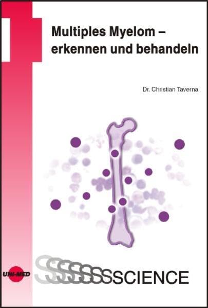 Multiples Myelom - erkennen und behandeln (UNI-MED Science) Medicine