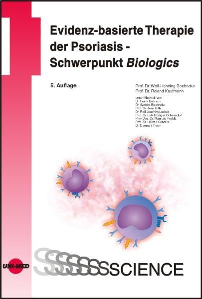 Evidenz-basierte Therapie der Psoriasis - Schwerpunkt Biologics (UNI-MED Science) Medicine