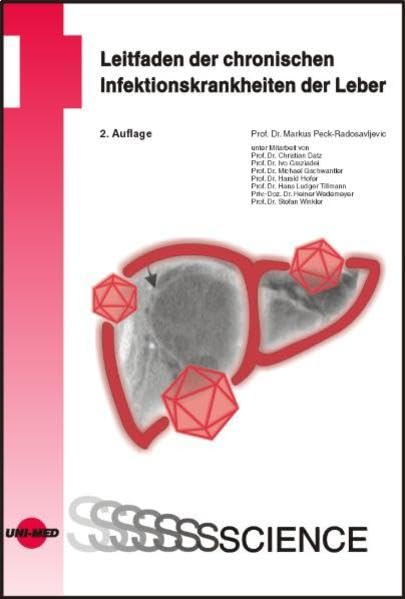Leitfaden der chronischen Infektionskrankheiten der Leber (UNI-MED Science) Medicine
